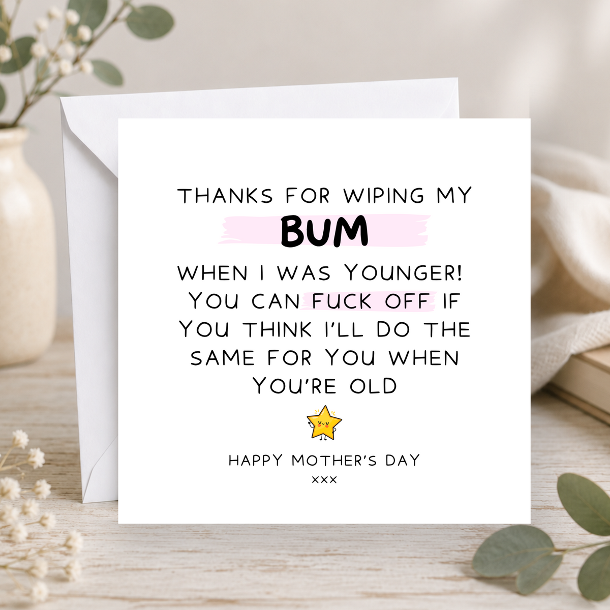 Thanks For Wiping My Bum Mother's Day Card