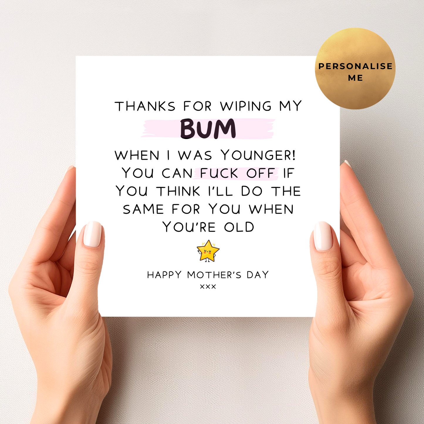 Thanks For Wiping My Bum Mother's Day Card