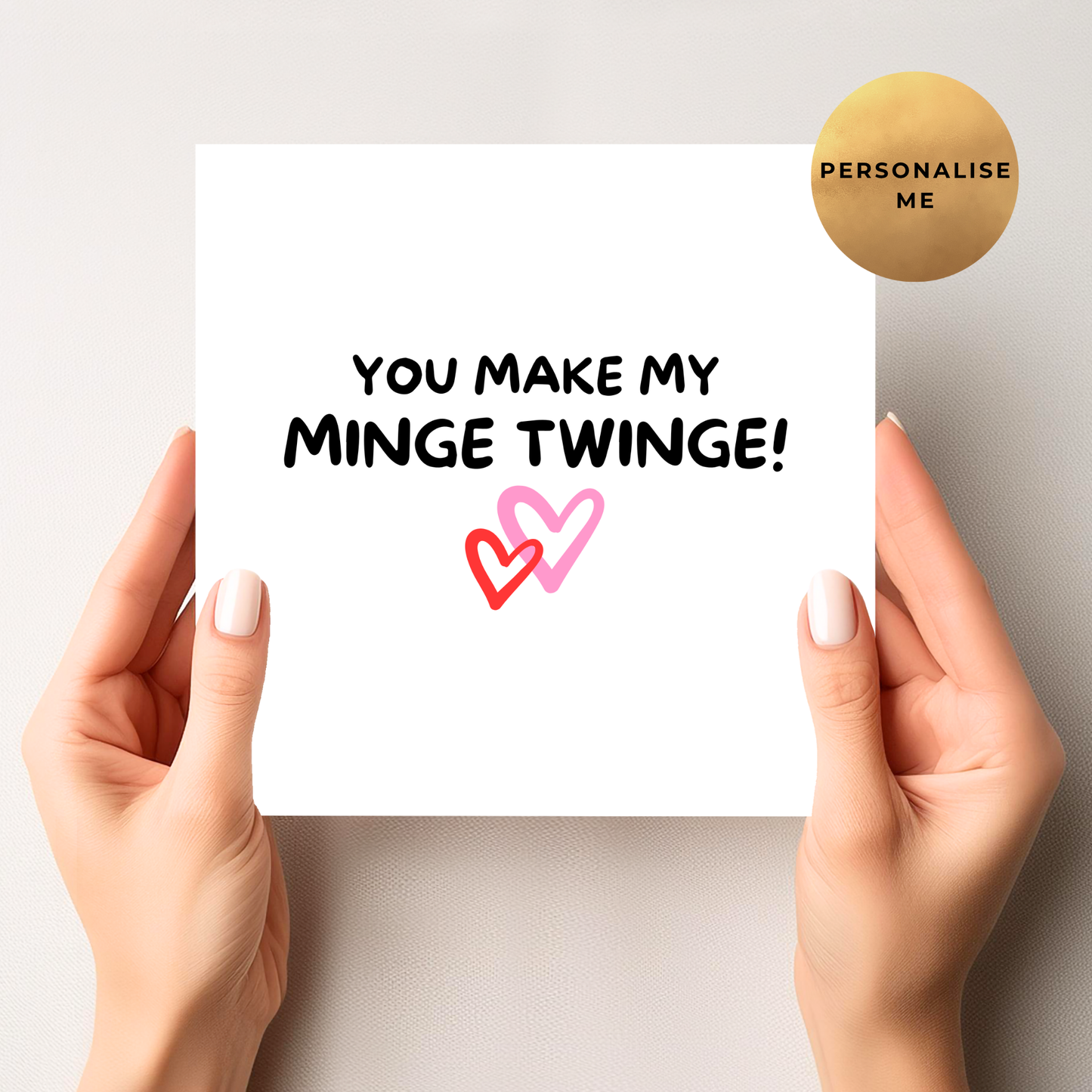 You Make My Minge Twinge - Valentine's Card