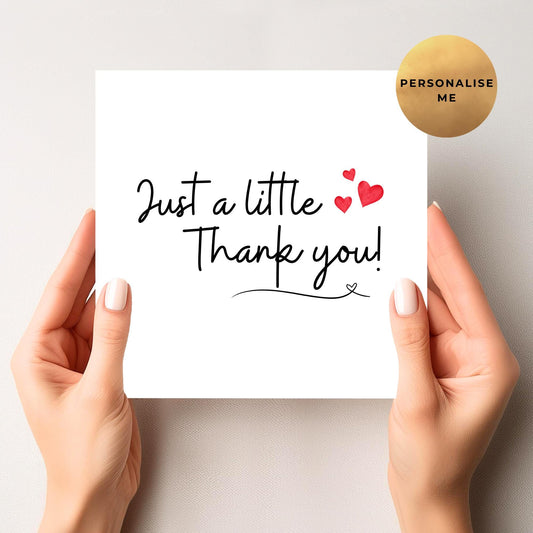 Just A Little Thank You Card