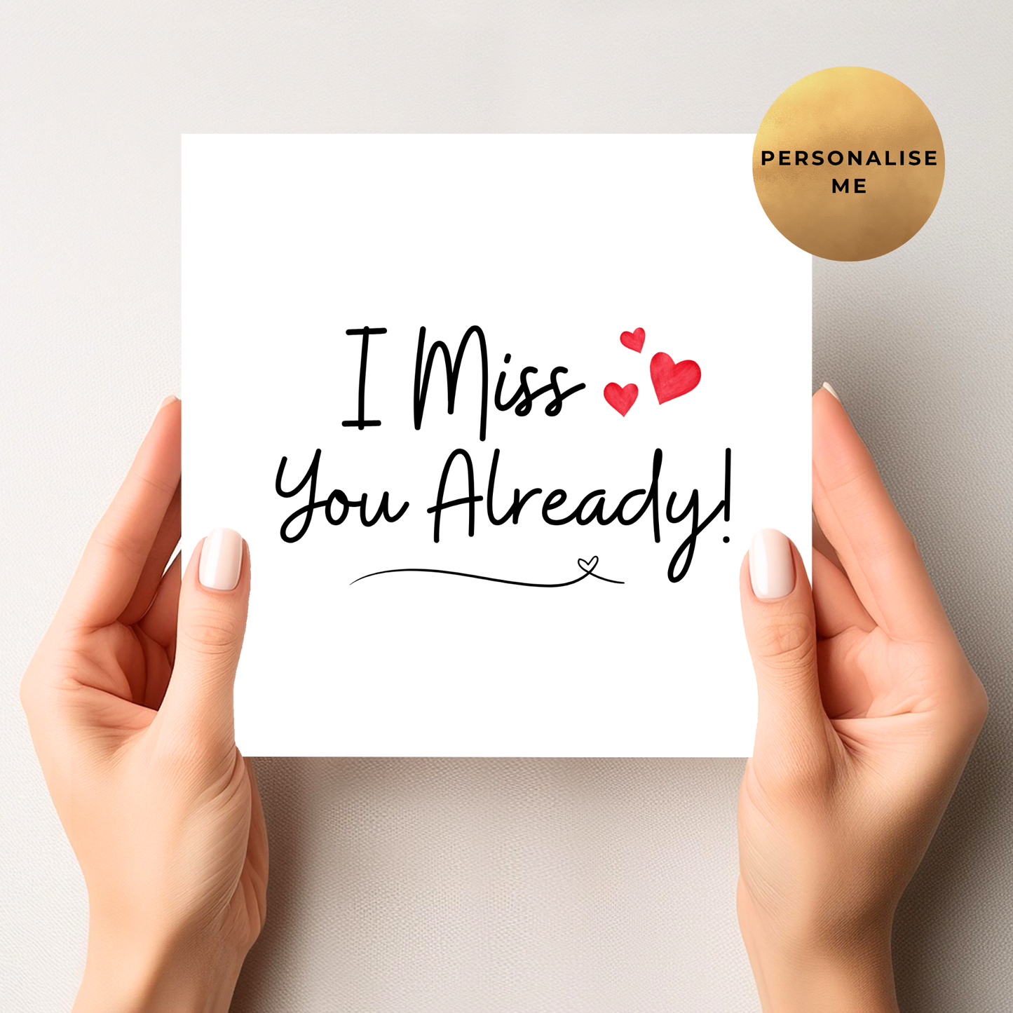 "I Miss You Already" Leaving Card