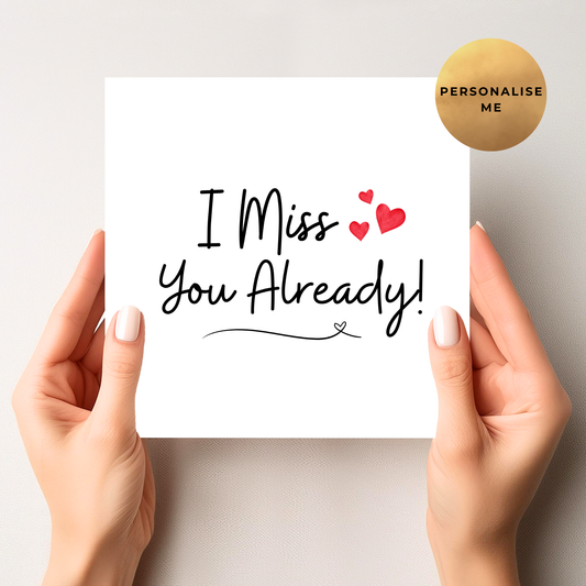 "I Miss You Already" Leaving Card