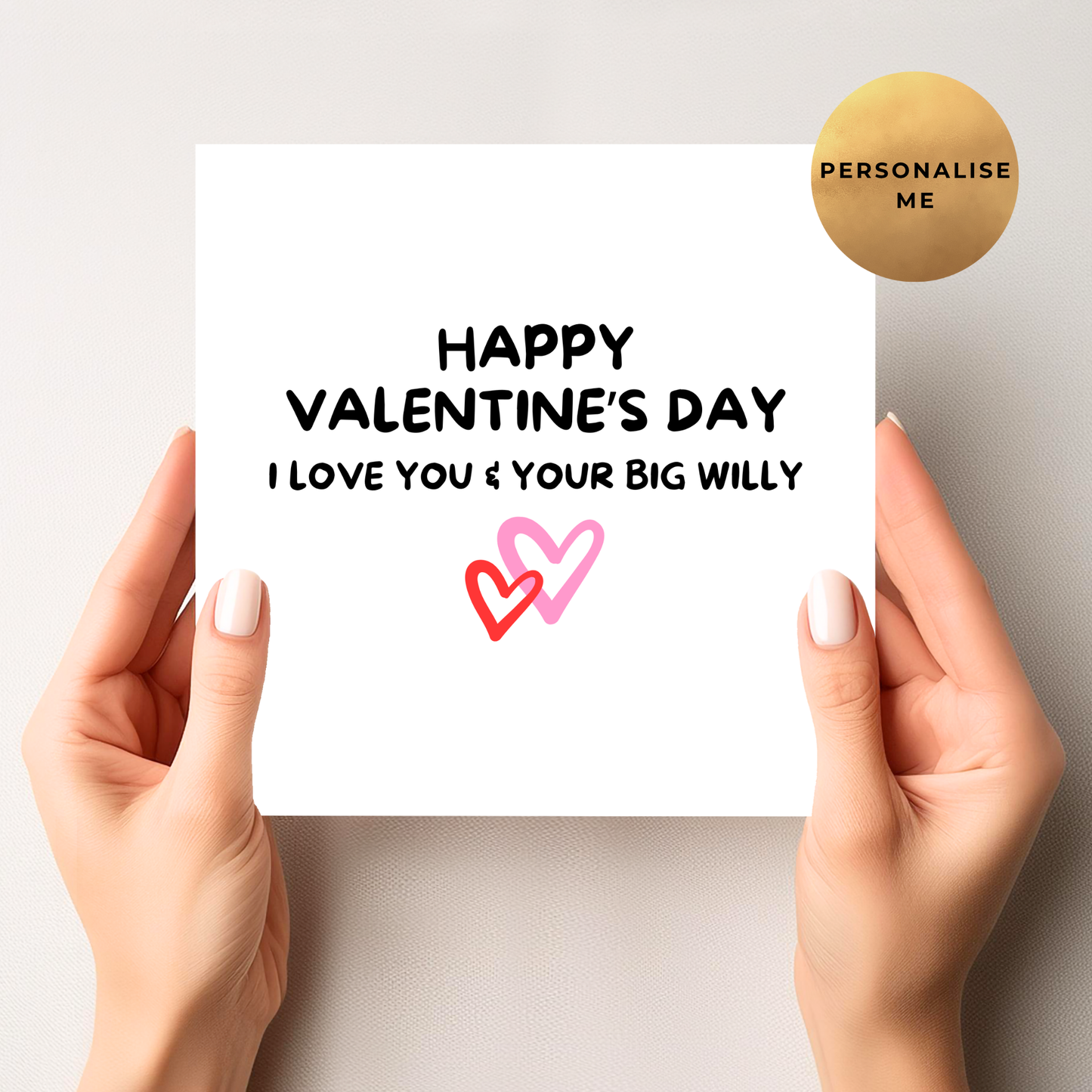 I Love You & Your Big Willy - Valentines Day Card