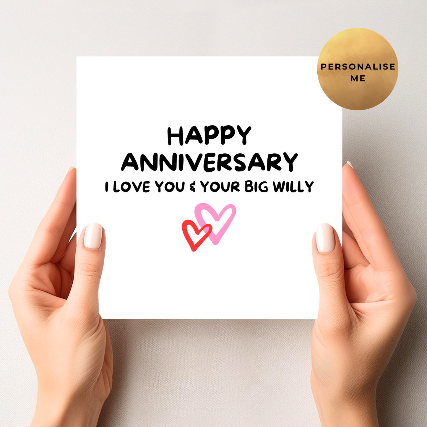 I Love You & Your Big Willy - Anniversary Card