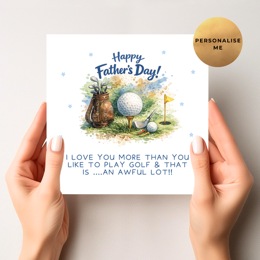 I Love You More Than You Love Playing Golf Father's Day Card