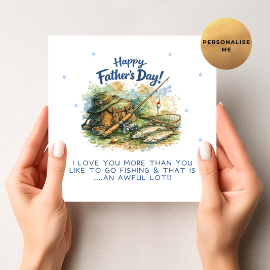 I Love You More Than You Love Fishing Father's Day Card