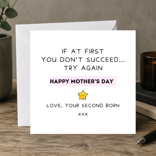 If You Don't Succeed, Try Again Mother's Day Card