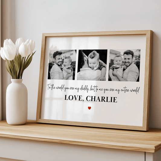 To The World You Are Daddy Print