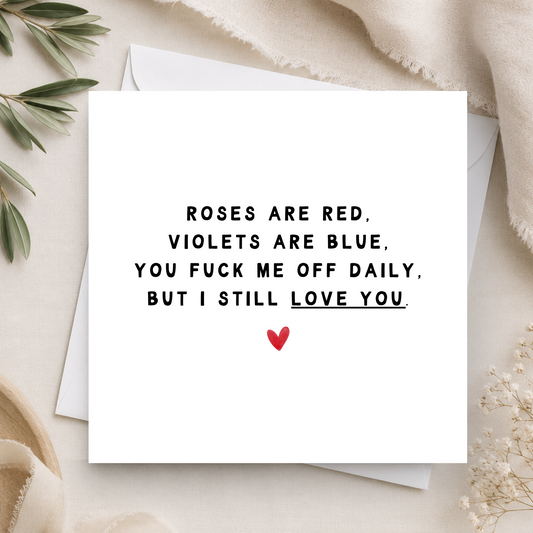 Rude Valentines Day Card (F*ck Me Off Daily)