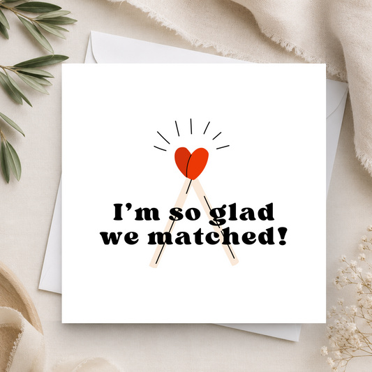 So Glad We Matched Valentine's Day Card