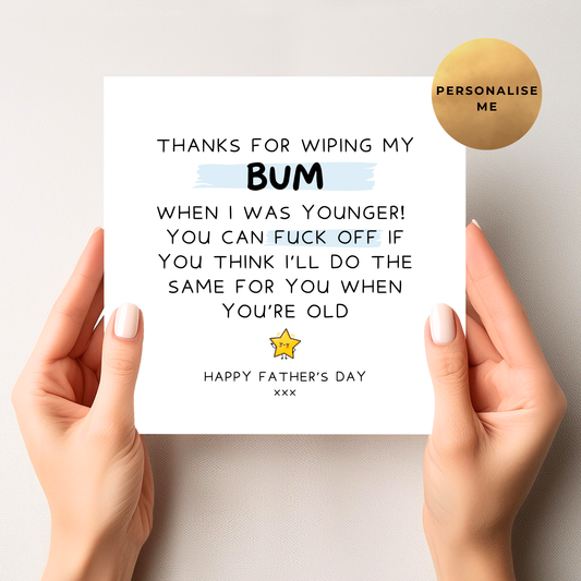 Thanks For Wiping My Bum Father's Day Card
