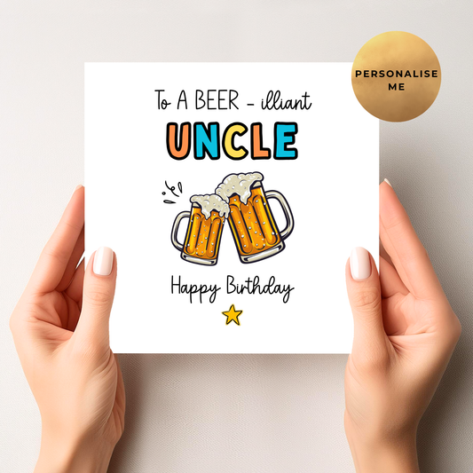 Beer-illiant Birthday Card For Uncle