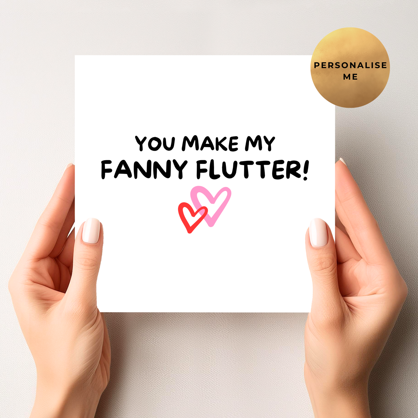 You Make My Fanny Flutter  - Valentine's Card
