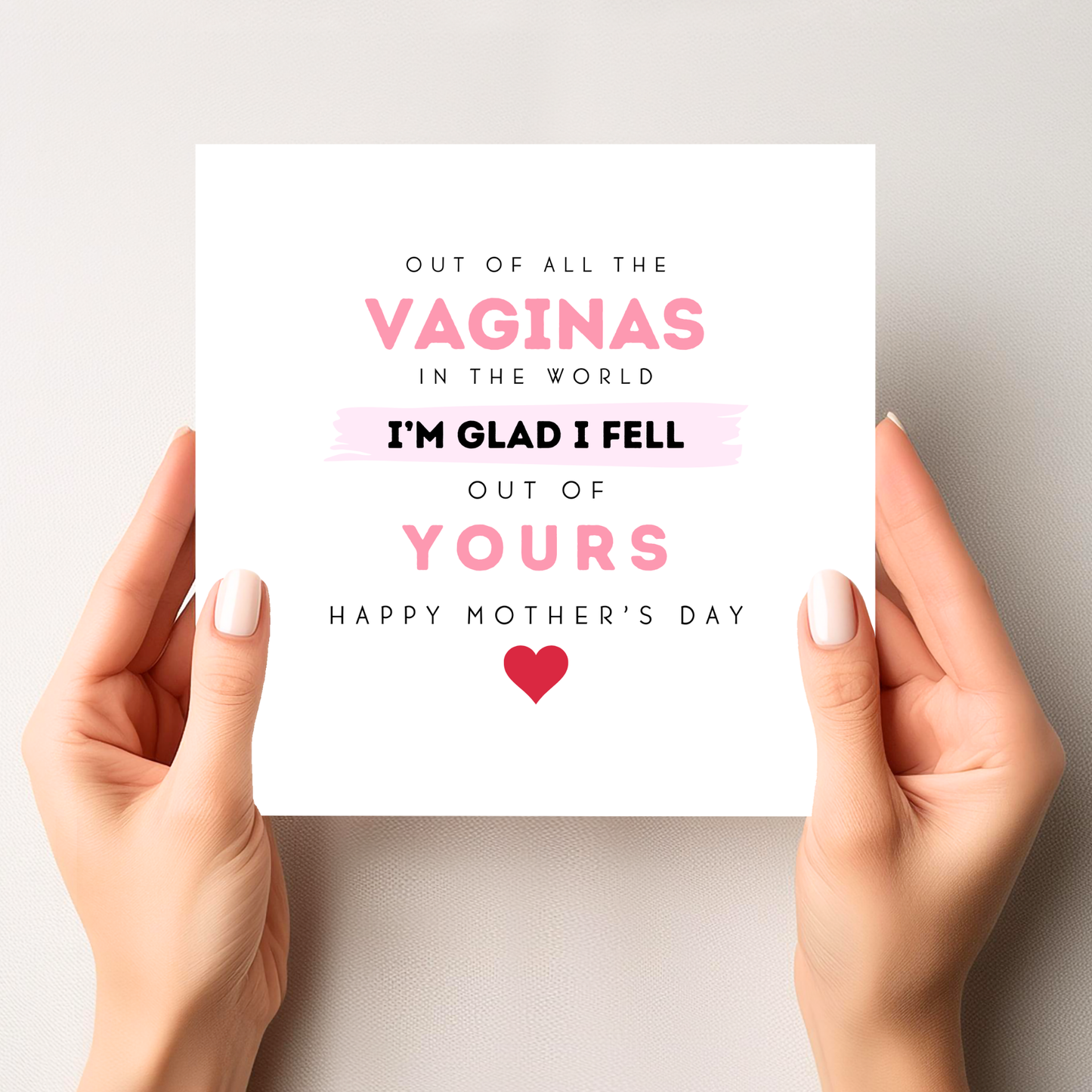 Out Of All The Vaginas Mother's Day Card