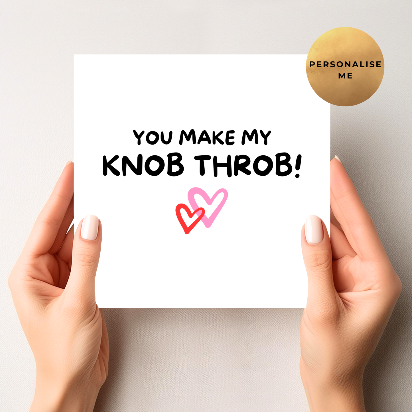 You Make My Knob Throb - Valentine's Card