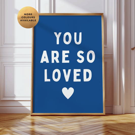You Are So Loved Nursery Print