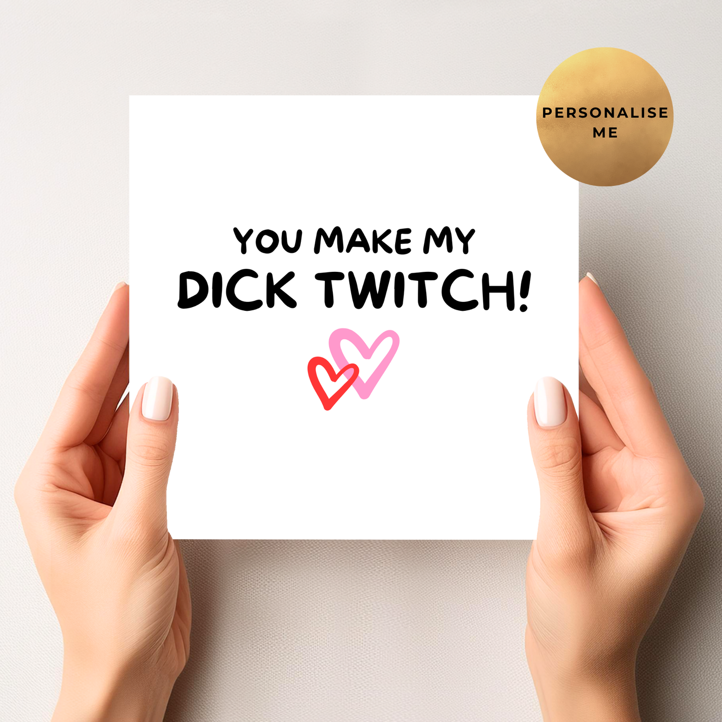 You Make My Dick Twitch - Valentine's Card