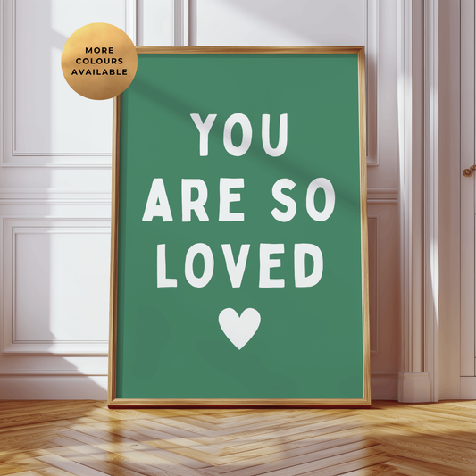 You Are So Loved Nursery Print