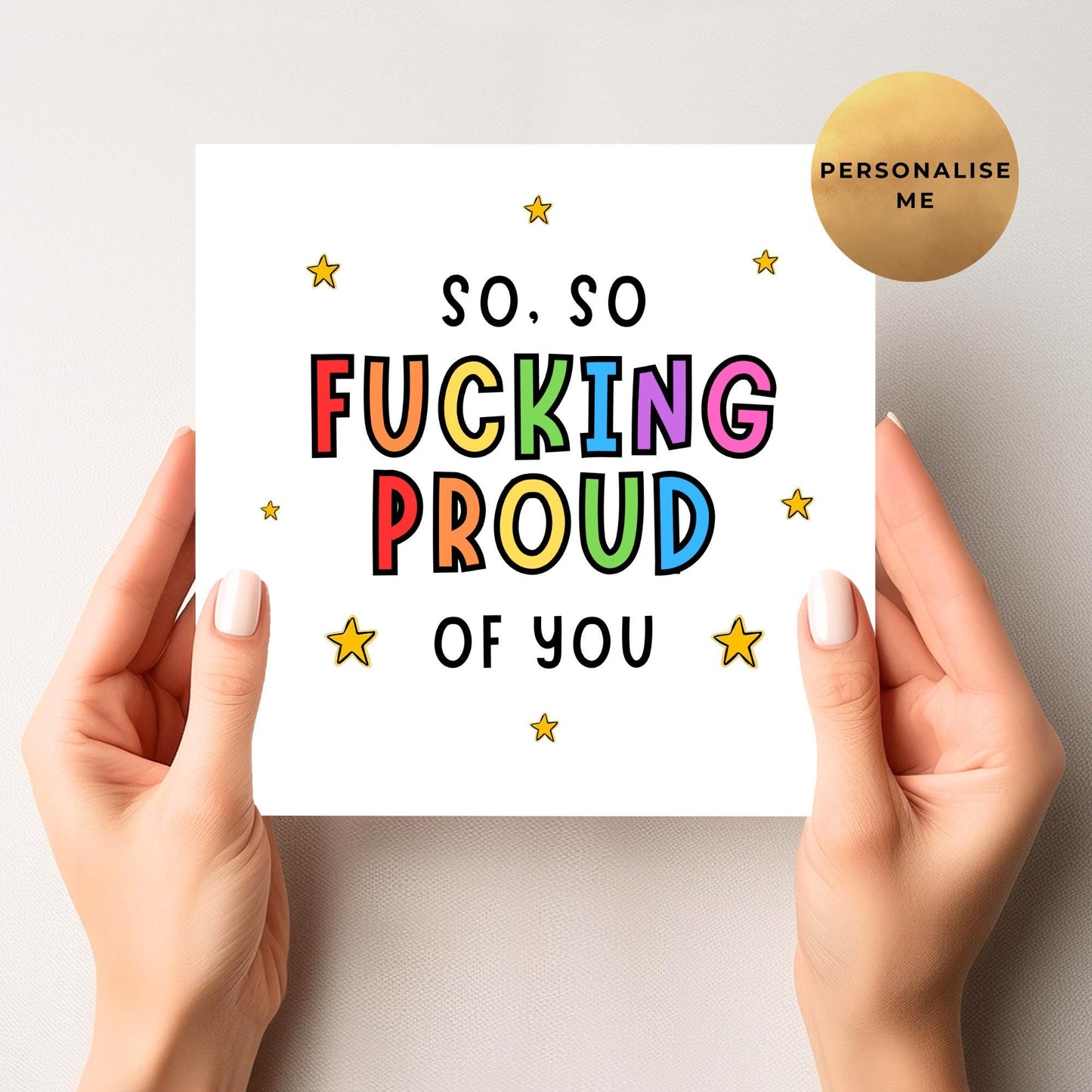 So, So, F*cking Proud Of You - Congratulations Card